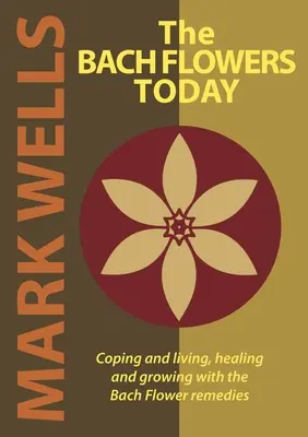 Bachovy květiny dnes - The Bach Flowers Today