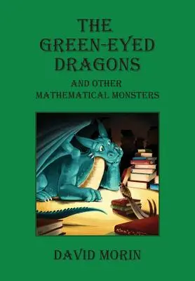 Zelenoocí draci a jiné matematické příšery - The Green-Eyed Dragons and Other Mathematical Monsters
