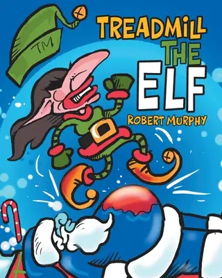 Běžecký skřítek - Treadmill the Elf