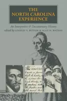Zkušenosti ze Severní Karolíny: Výkladové a dokumentární dějiny - The North Carolina Experience: An Interpretive and Documentary History