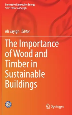 Význam dřeva a dřevní hmoty v udržitelných budovách - The Importance of Wood and Timber in Sustainable Buildings