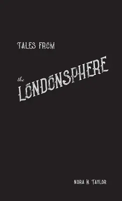Příběhy z londýnské sféry - Tales from the Londonsphere