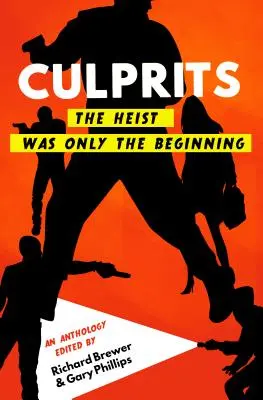 Pachatelé: Loupež byla jen začátek - Culprits: The Heist Was Just the Beginning