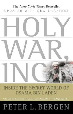 Svatá válka, a. s: Utajený svět Usámy bin Ládina: Inside the Secret World of Usama Bin Laden: Inside the Secret World of Usama Bin Laden: Inc. - Holy War, Inc.: Inside the Secret World of Osama Bin Laden