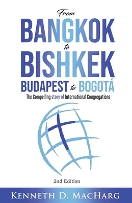 Z Bangkoku do Biškeku, z Budapešti do Bogotu: Poutavý příběh mezinárodních kongregací - From Bangkok to Bishkek, Budapest to Bogot: The compelling story of International Congregations