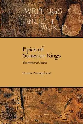 Eposy sumerských králů: Arattova záležitost - Epics of Sumerian Kings: The Matter of Aratta
