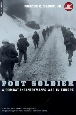 Pěší voják: Válka pěšáka v Evropě - Foot Soldier: A Combat Infantryman's War in Europe