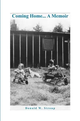 Návrat domů... Vzpomínky - Coming Home... A Memoir