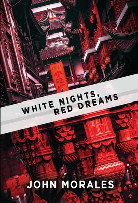 Bílé noci, rudé sny - White Nights, Red Dreams