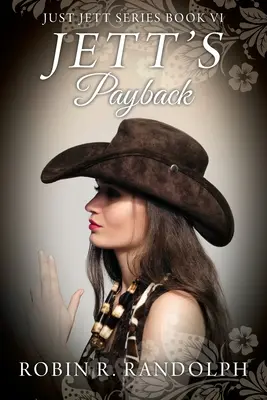 JETTOVA ODPLATA: Série JUST JETT Kniha VI - JETT'S Payback: JUST JETT Series Book VI