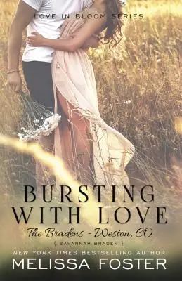 Propuknutí v lásku (Láska v rozkvětu: Bradenovi): Savannah Braden - Bursting with Love (Love in Bloom: The Bradens): Savannah Braden