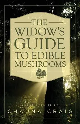 Průvodce vdovy po jedlých houbách - The Widow's Guide to Edible Mushrooms