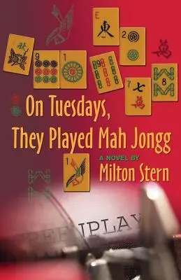 V úterý hráli Mah Jongg - On Tuesdays, They Played Mah Jongg