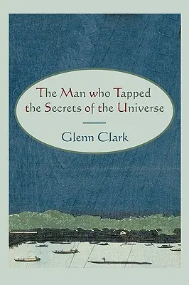 Muž, který pronikl do tajemství vesmíru - The Man Who Tapped the Secrets of the Universe