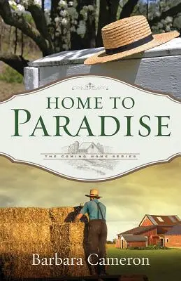 Domů do ráje: Série Návrat domů - kniha 3 - Home to Paradise: The Coming Home Series Book 3