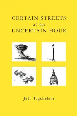 Jisté ulice v nejistou hodinu - Certain Streets at an Uncertain Hour