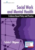Sociální práce a duševní zdraví: Politika a praxe založená na důkazech - Social Work and Mental Health: Evidence-Based Policy and Practice