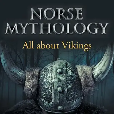 Severská mytologie: Vše o Vikinzích - Norse Mythology: All about Vikings
