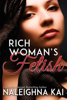 Fetiš bohaté ženy - Rich Woman's Fetish