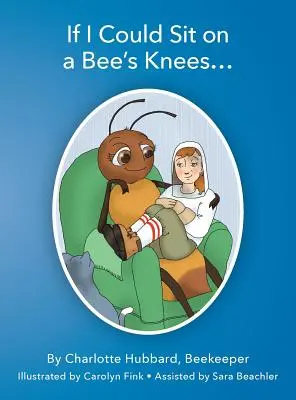 Kdybych mohl sedět na včelích kolenou - If I Could Sit on a Bee's Knees