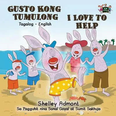 Rád pomáhám: Tagalog anglické dvojjazyčné vydání - I Love to Help: Tagalog English Bilingual Edition
