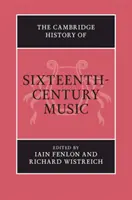 Cambridge History of Sixteenth-Century Music (Cambridgeské dějiny hudby 16. století) - The Cambridge History of Sixteenth-Century Music