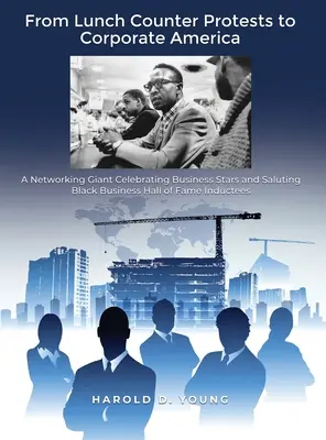 Od protestů u pultu s obědy po korporátní Ameriku: A Networking Giant Celebrating Business Stars and Saluting Black Business Hall of Fame Inductees (Síň slávy černošského byznysu) - From Lunch Counter Protests to Corporate America: A Networking Giant Celebrating Business Stars and Saluting Black Business Hall of Fame Inductees