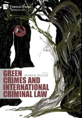 Zelené zločiny a mezinárodní trestní právo - Green Crimes and International Criminal Law