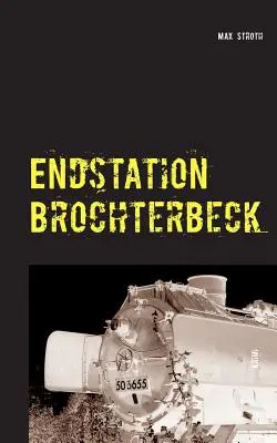 Koncová stanice Brochterbeck - Endstation Brochterbeck