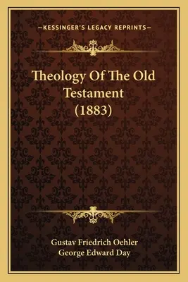 Teologie Starého zákona (1883) - Theology Of The Old Testament (1883)