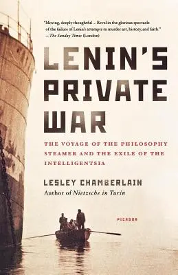 Leninova soukromá válka: Plavba filozofického parníku a vyhnanství inteligence - Lenin's Private War: The Voyage of the Philosophy Steamer and the Exile of the Intelligentsia