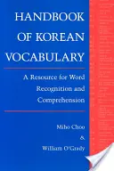 Příručka korejské slovní zásoby: Příručka pro rozpoznávání a porozumění slovům - Handbook of Korean Vocabulary: A Resource for Word Recognition and Comprehension