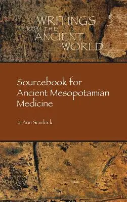 Pramenná příručka ke starověké mezopotámské medicíně - Sourcebook for Ancient Mesopotamian Medicine