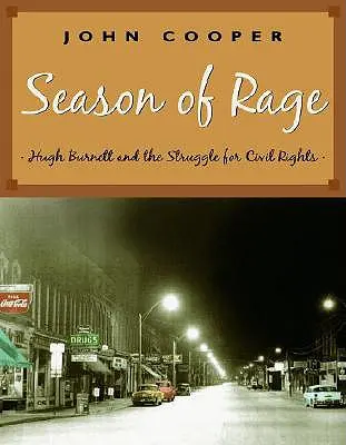 Sezóna hněvu: Hugh Burnett a boj za občanská práva - Season of Rage: Hugh Burnett and the Struggle for Civil Rights