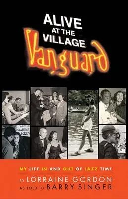 Alive at the Village Vanguard: Můj život v době jazzu a mimo ni - Alive at the Village Vanguard: My Life In and Out of Jazz Time