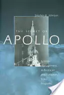 Tajemství Apollóna: Systémový management v amerických a evropských vesmírných programech - The Secret of Apollo: Systems Management in American and European Space Programs