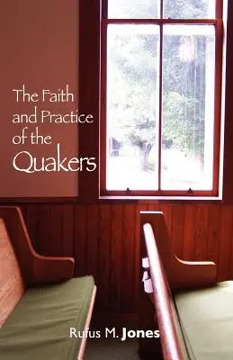 Víra a praxe kvakerů - The Faith and Practice of the Quakers