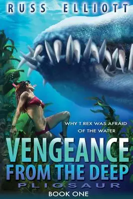 Pomsta z hlubin - Kniha první: Pliosaurus - Vengeance from the Deep - Book One: Pliosaur