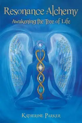 Alchymie rezonance: Probuzení stromu života - Resonance Alchemy: Awakening the Tree of Life