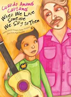 Když někoho milujeme, zpíváme mu: Cuando Amamos Cantamos - When We Love Someone We Sing to Them: Cuando Amamos Cantamos