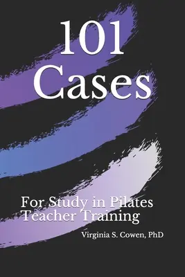 101 případů pro studium v rámci přípravy učitelů pilates - 101 Cases for Study in Pilates Teacher Training