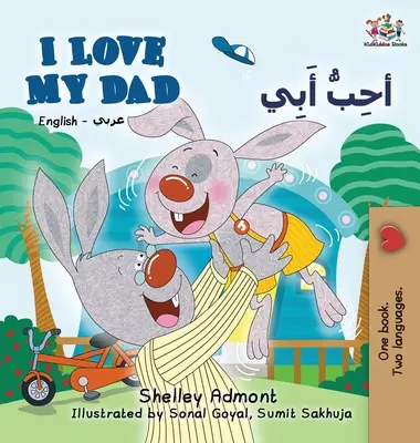 Mám rád svého tátu (anglicko-arabská dvojjazyčná kniha): Arabská dvojjazyčná kniha pro děti - I Love My Dad (English Arabic Bilingual Book): Arabic Bilingual Children's Book