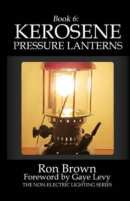 Kniha 6: Tlakové petrolejové svítilny - Book 6: Kerosene Pressure Lanterns
