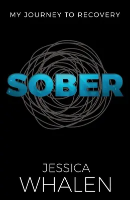 Střízlivý: Moje cesta k zotavení - Sober: My Journey to Recovery