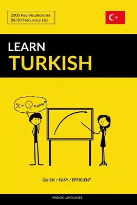 Učte se turecky - Rychle / Snadno / Efektivně: 2000 klíčových slovíček - Learn Turkish - Quick / Easy / Efficient: 2000 Key Vocabularies