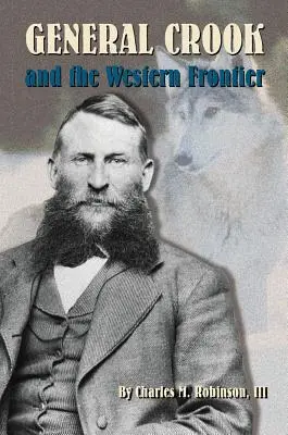 Generál George Crook a západní hranice - General George Crook and the Western Frontier