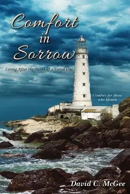 Útěcha ve smutku: Život po smrti milované osoby - Comfort in Sorrow: Living After the Death of a Loved One