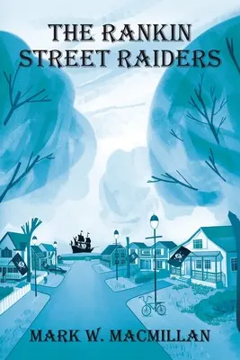 Nájezdníci z Rankin Street - The Rankin Street Raiders