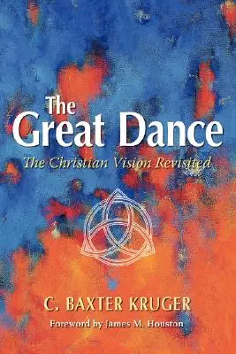 Velký tanec: Křesťanská vize znovu prozkoumána - The Great Dance: The Christian Vision Revisited