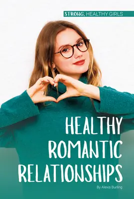 Zdravé romantické vztahy - Healthy Romantic Relationships
